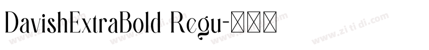 DavishExtraBold Regu字体转换 DavishExtraBold Regu字体转换